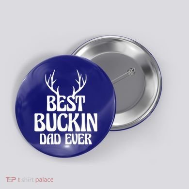 Best Buckin Dad Ever Father Dad Fathers Day Gift Button