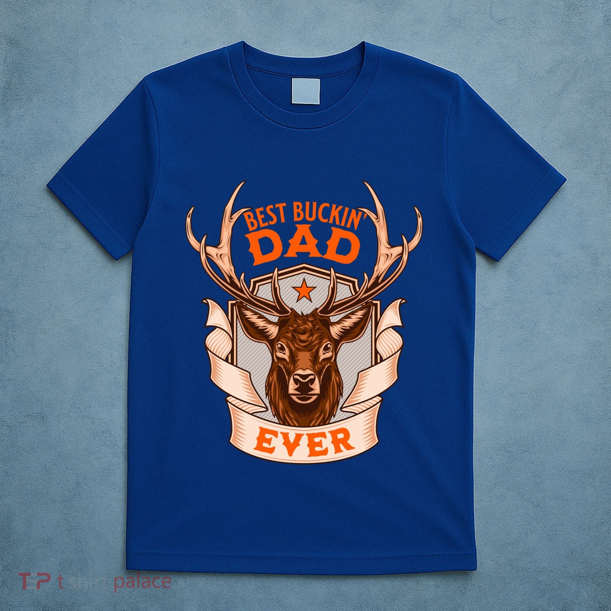 Best Buckin Dad Ever Funny Deer Hunter Buck Hunting Great Gift T-Shirt