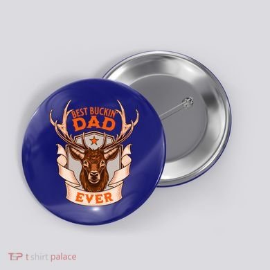 Best Buckin Dad Ever Funny Deer Hunter Buck Hunting Great Gift Button