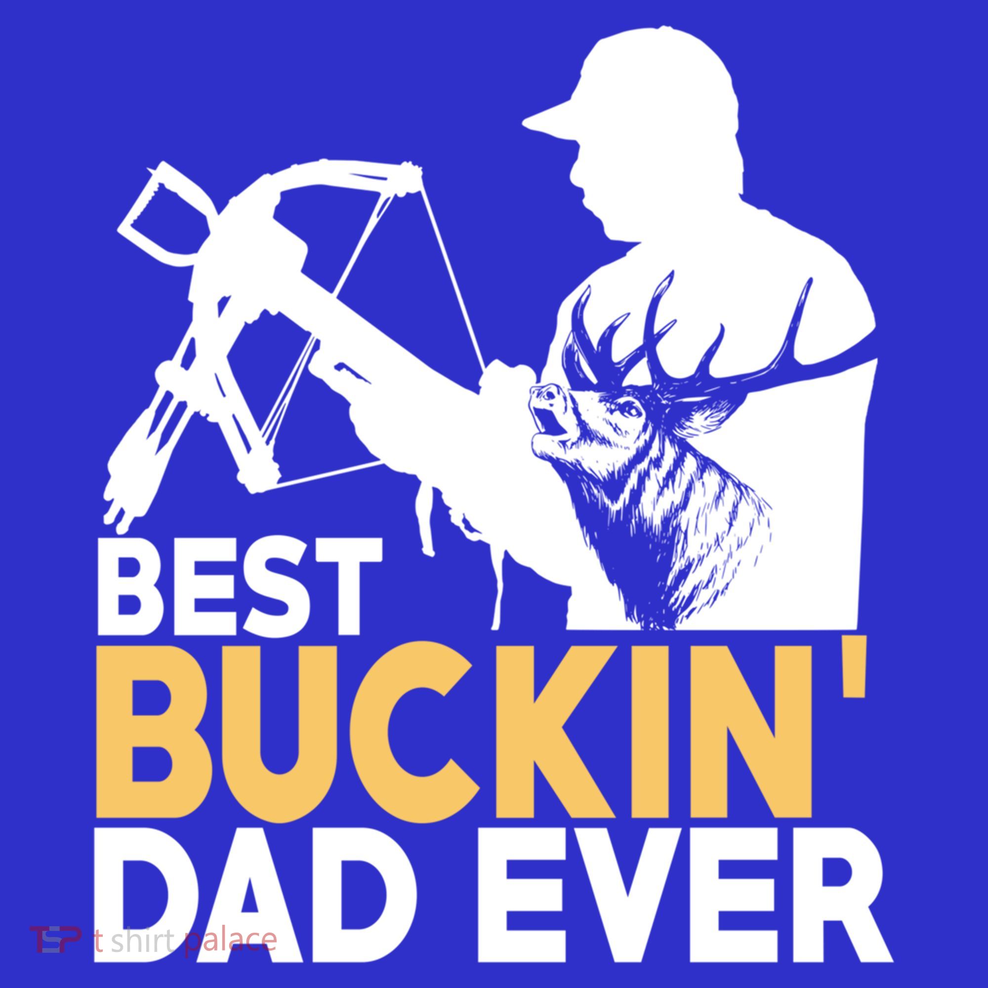 Best Buckin Dad Ever Gift Deer Hunting Funny Hunting Meaningful Gift Long Sleeve Shirt