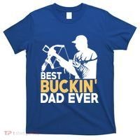 Best Buckin Dad Ever Gift Deer Hunting Funny Hunting Meaningful Gift T-Shirt thumb 0