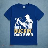 Best Buckin Dad Ever Gift Deer Hunting Funny Hunting Meaningful Gift T-Shirt thumb 5