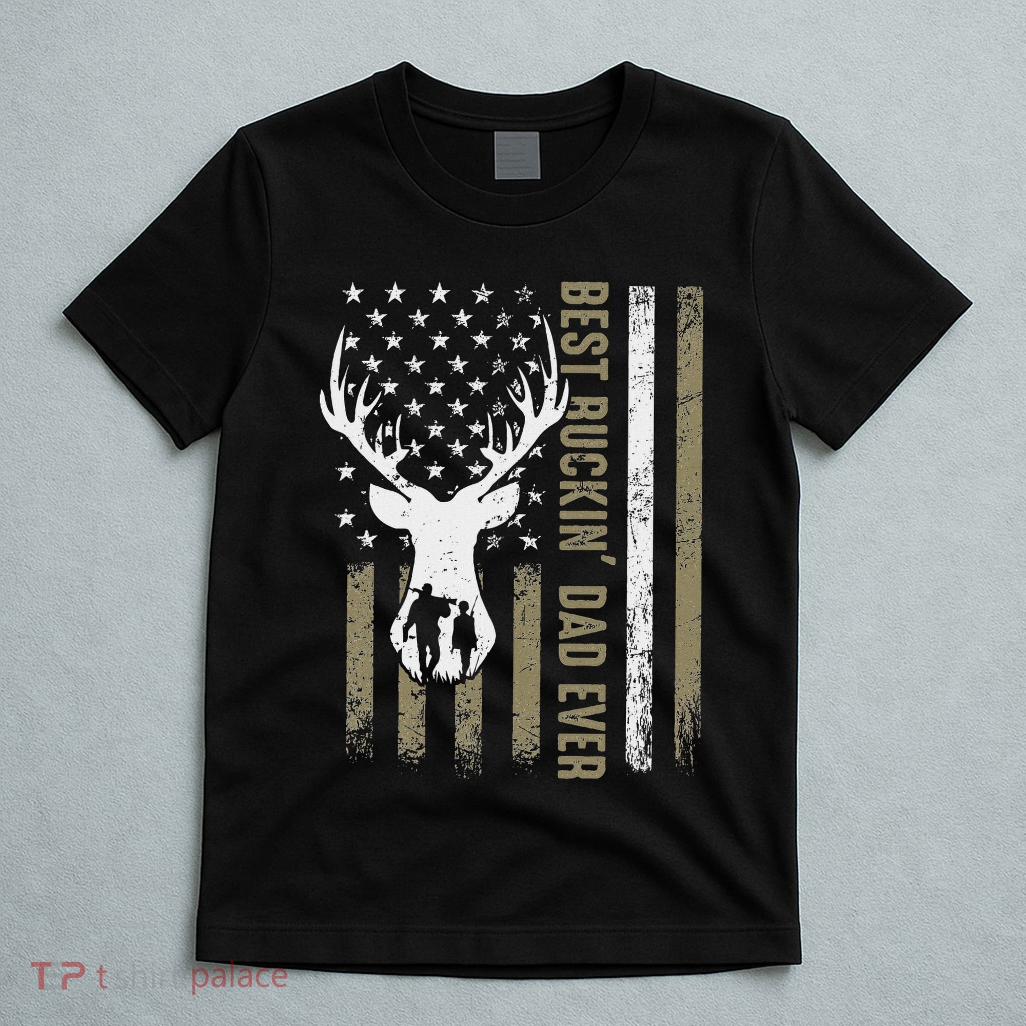 Best Buckin Dad Ever Deer Hunting Fathers Day American Flag T-Shirt
