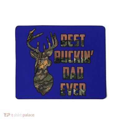 Best Buckin Dad Ever Funny Fathers Day Gift Mousepad