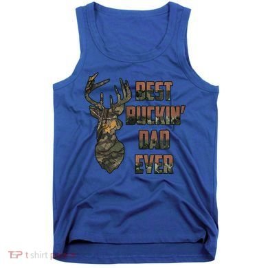 Best Buckin Dad Ever Funny Fathers Day Gift Tank Top