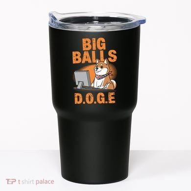 Big Balls D.O.G.E Doge Funny Tumbler