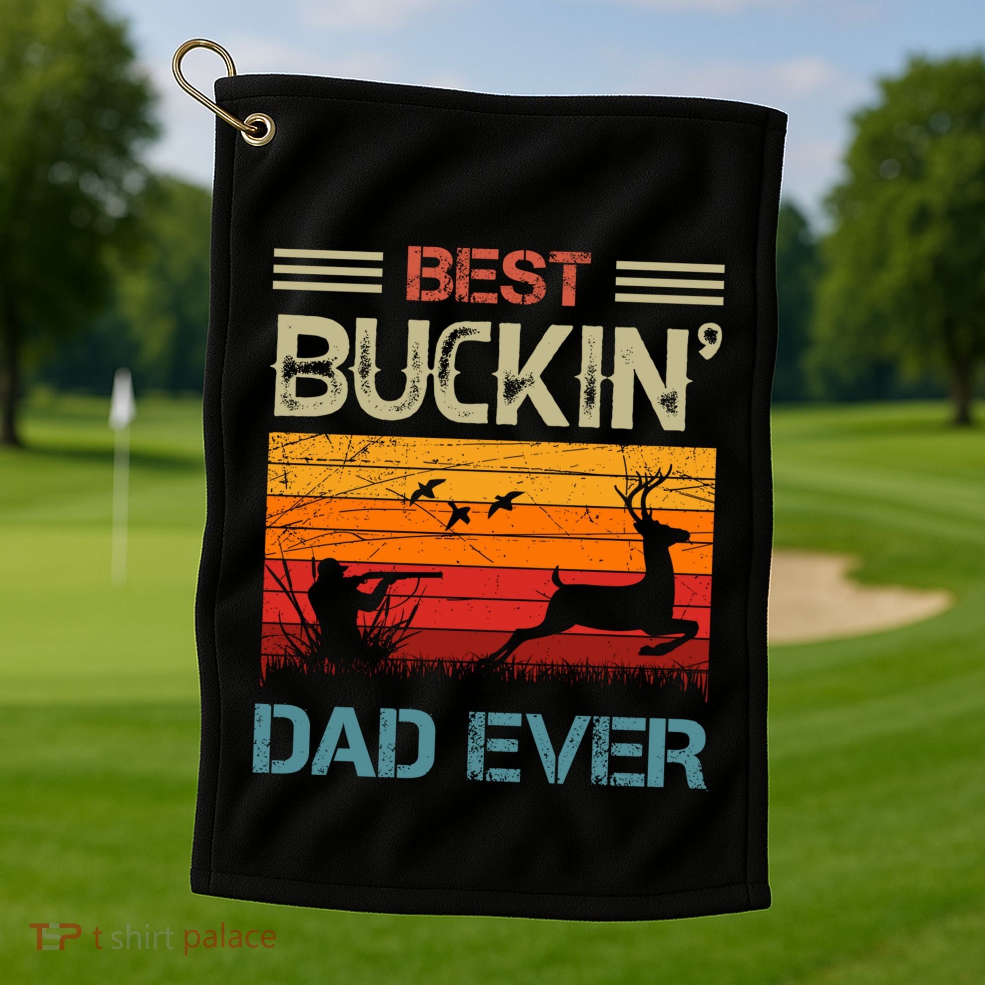 Best Buckin Dad Ever Deer Hunters Christmas Dad Funny Gift Golf Towel