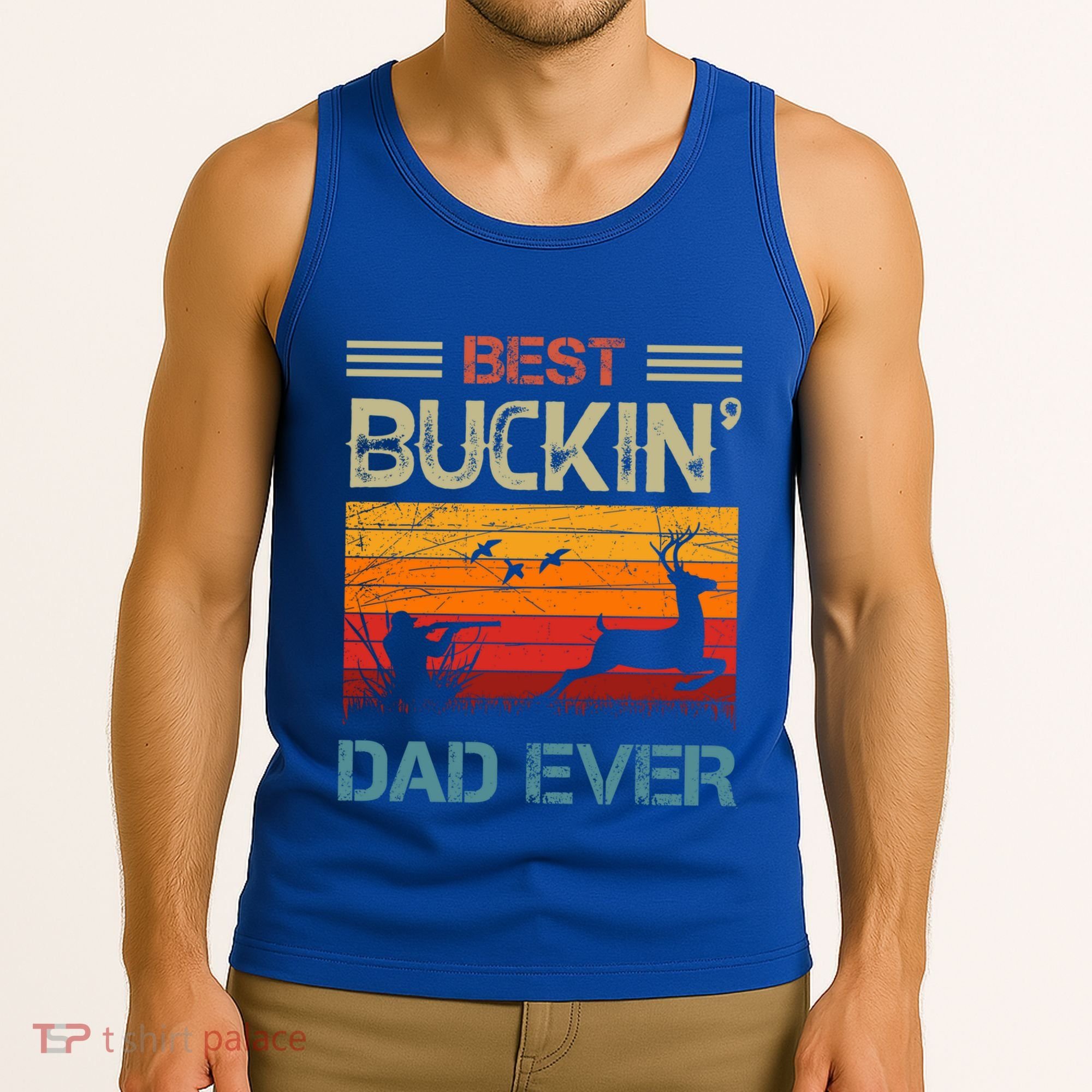 Best Buckin Dad Ever Deer Hunters Christmas Dad Funny Gift Tank Top