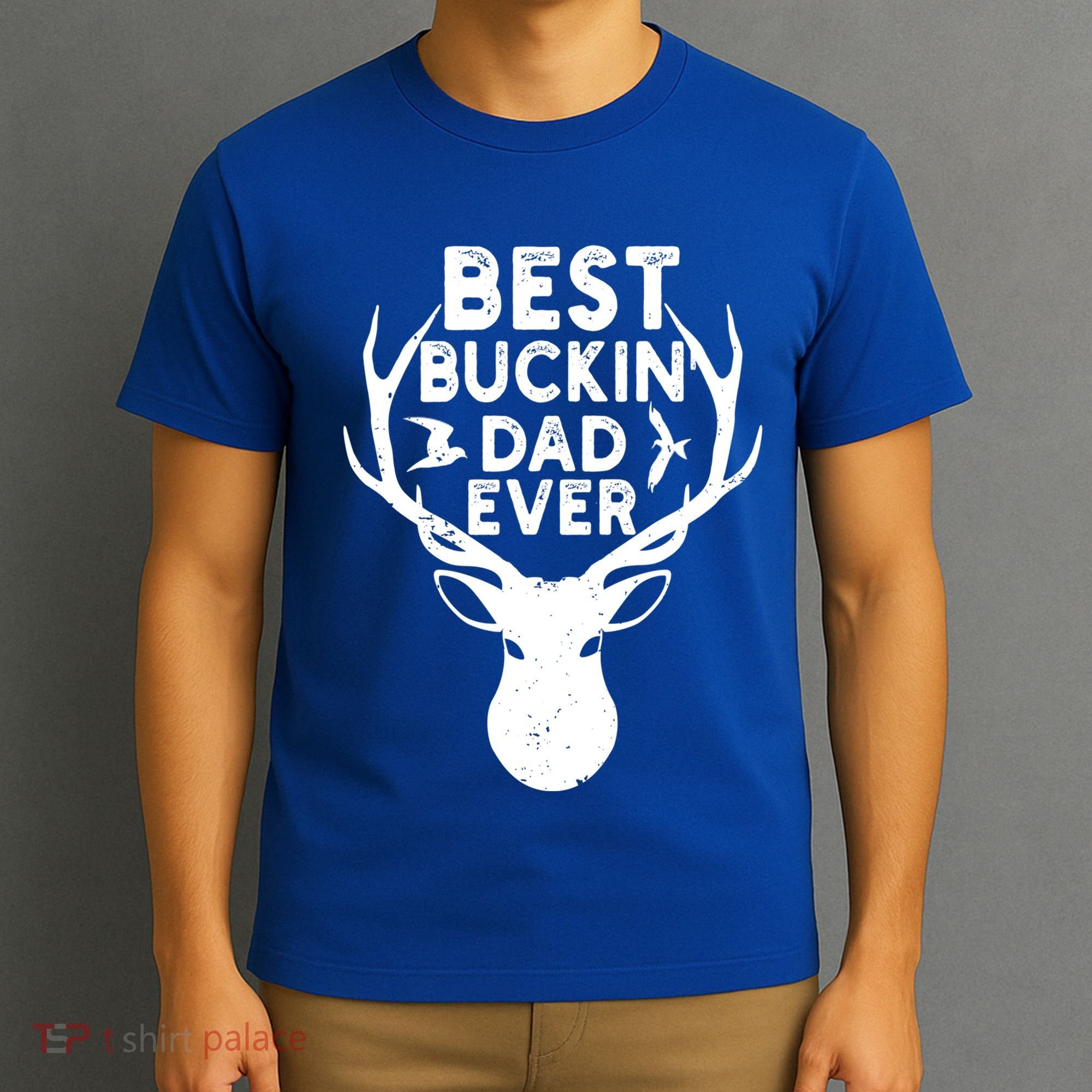 Best Buckin Dad Ever Fathers Day Deer Hunters Hunting Gift T-Shirt