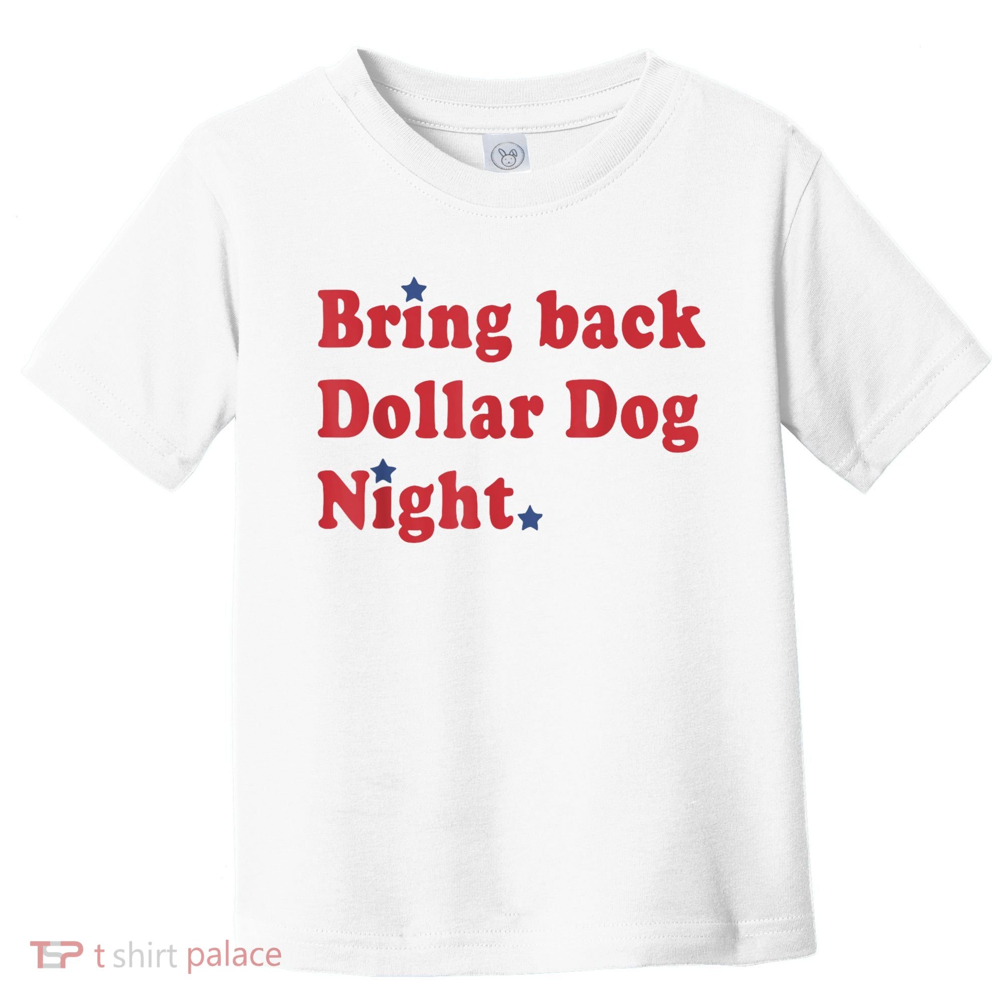 Bring Back Dollar Dog Night Stars Baseball Toddler T-Shirt