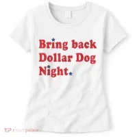 Bring Back Dollar Dog Night Stars Baseball Women's T-Shirt thumb 0