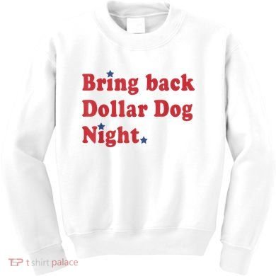 Bring Back Dollar Dog Night Stars Baseball Kids Sweatshirt