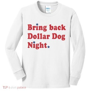 Bring Back Dollar Dog Night Stars Baseball Kids Long Sleeve Shirt