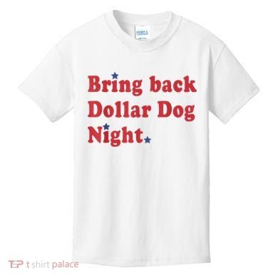 Bring Back Dollar Dog Night Stars Baseball Kids T-Shirt