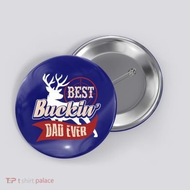 Best Buckin Dad Ever Hunting Gift Fathers Day Gift Idea Gift Button