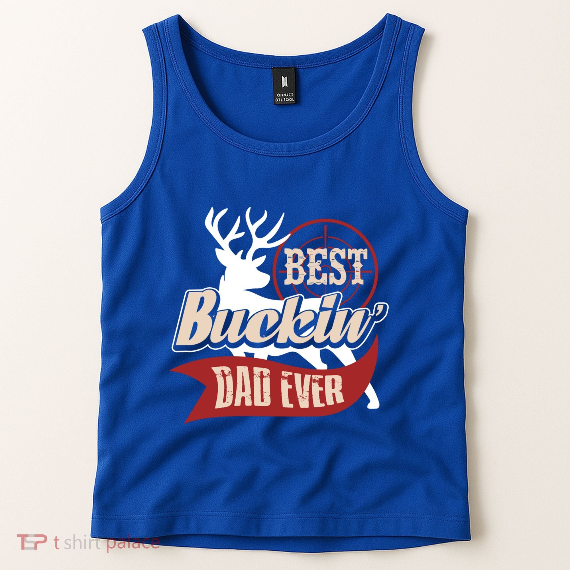 Best Buckin Dad Ever Hunting Gift Fathers Day Gift Idea Gift Tank Top