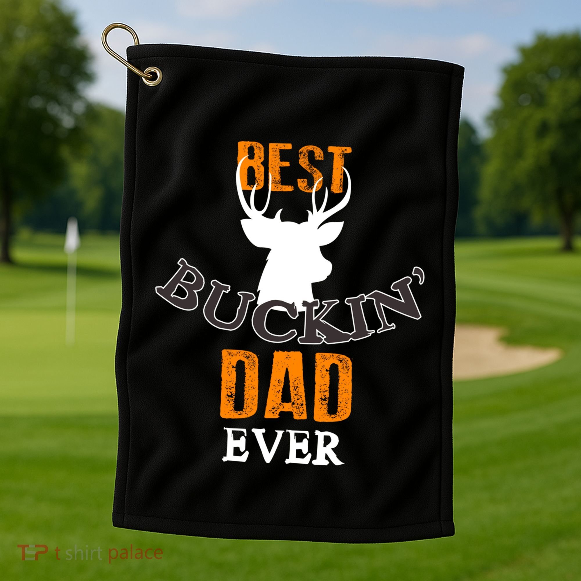 Best Buckin Dad Ever Gift Golf Towel