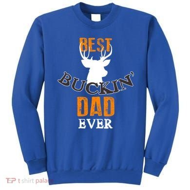 Best Buckin Dad Ever Gift Sweatshirt