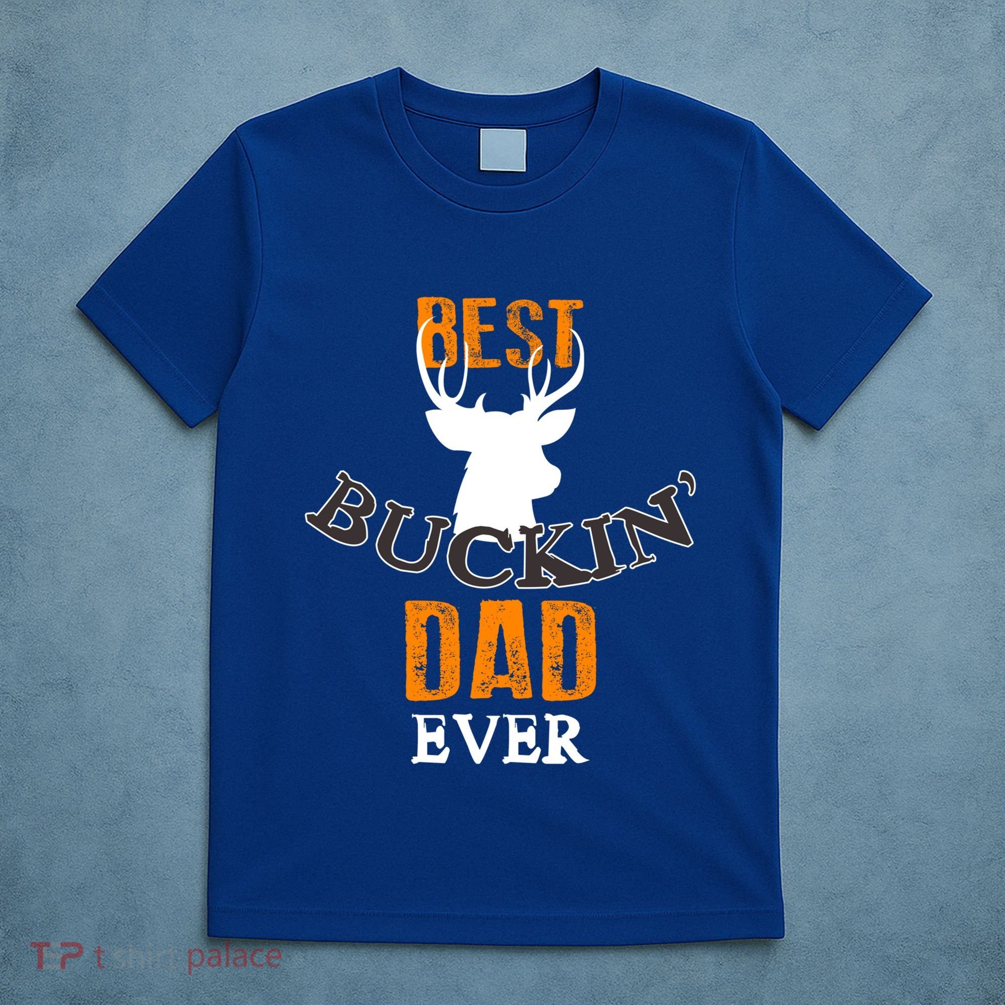 Best Buckin Dad Ever Gift T-Shirt
