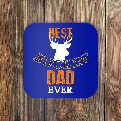 Best Buckin Dad Ever Gift Coaster