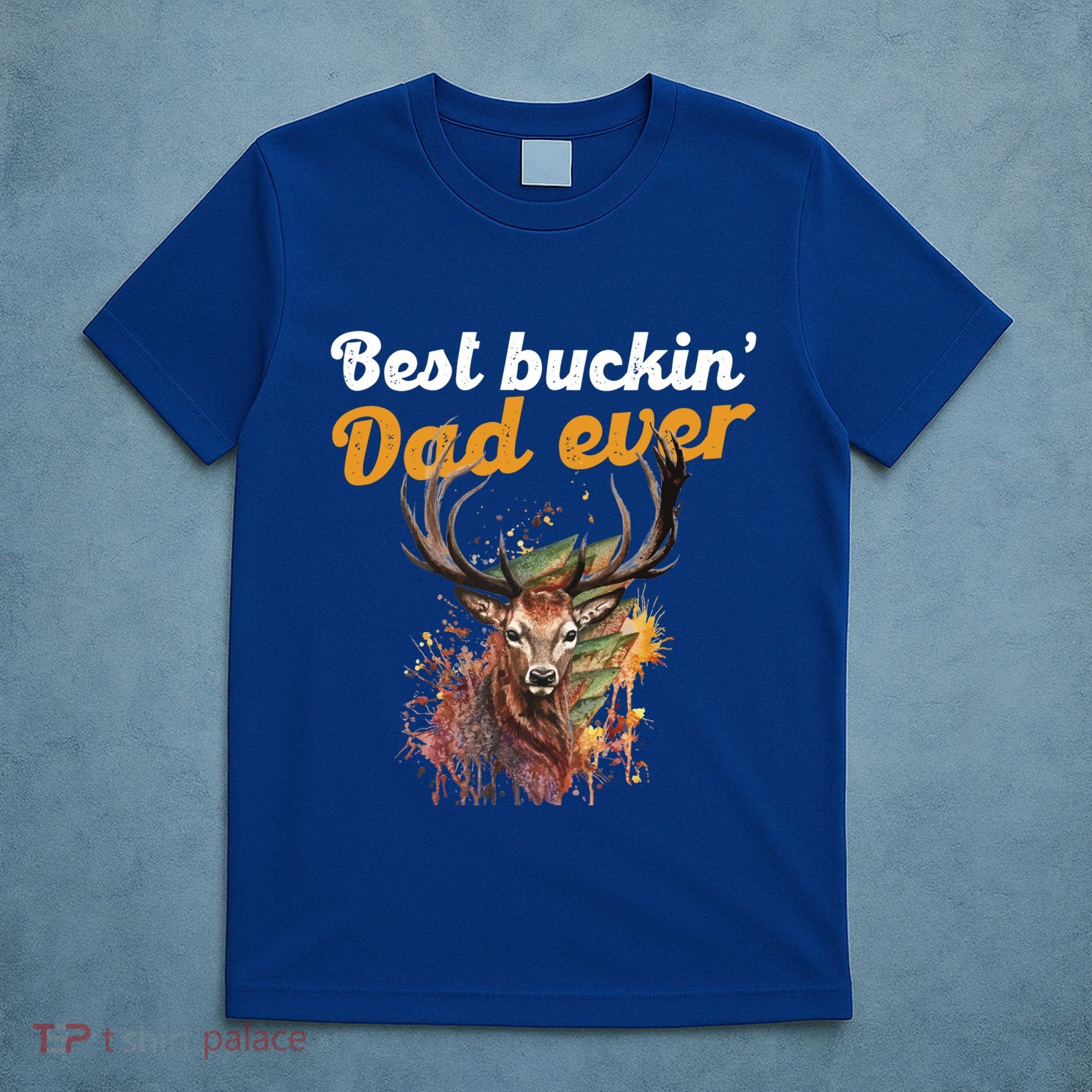 Best Buckin Dad Ever Gift Deer Hunters Gifgift Funny Gift T-Shirt