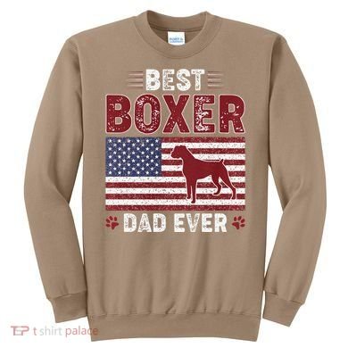 Best Boxer Dad Ever American Flag Dog Dad Sweatshirt