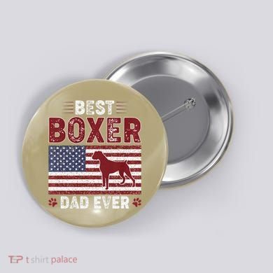Best Boxer Dad Ever American Flag Dog Dad Button
