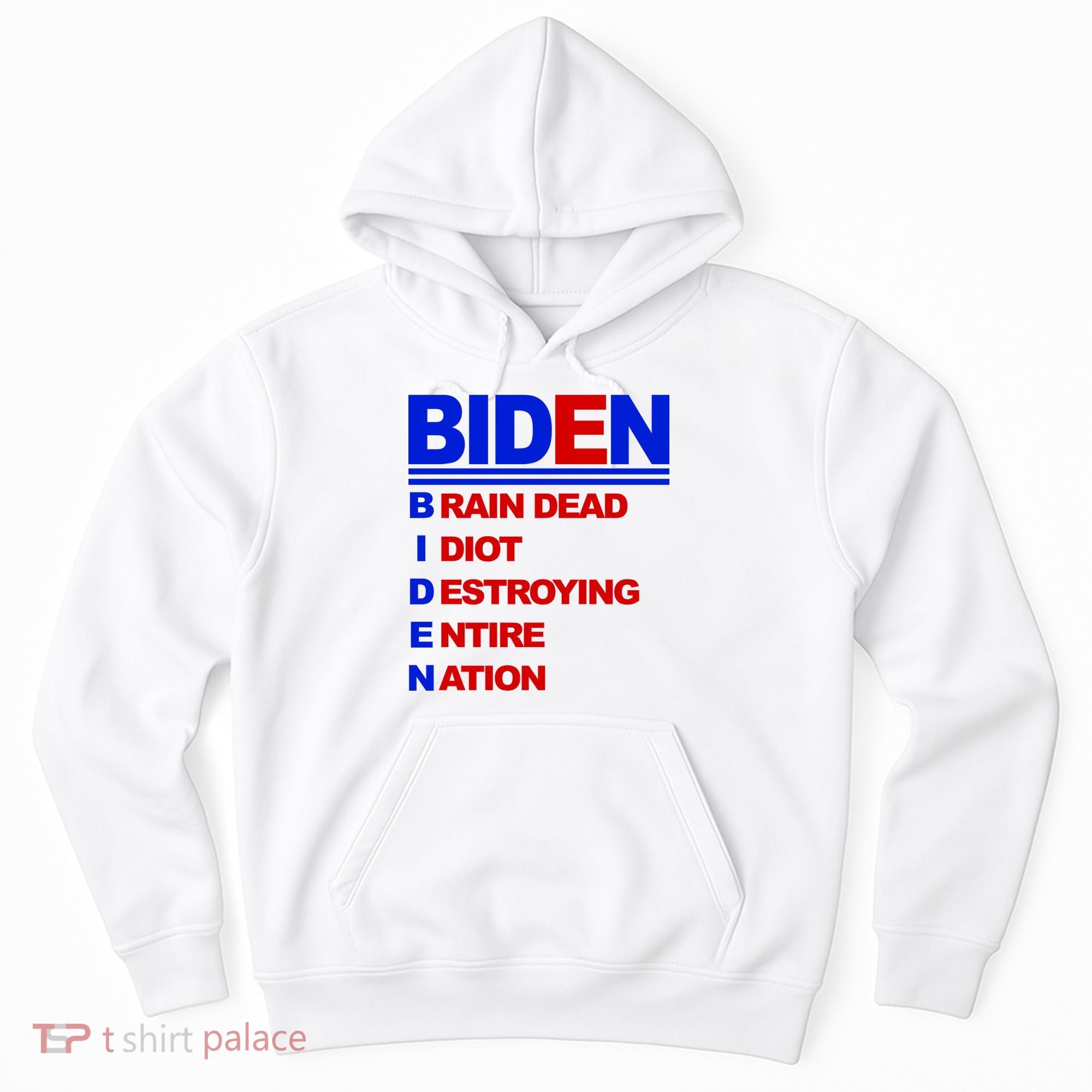 Biden Brain Dead Idiot Destroying Entire Nation Hoodie
