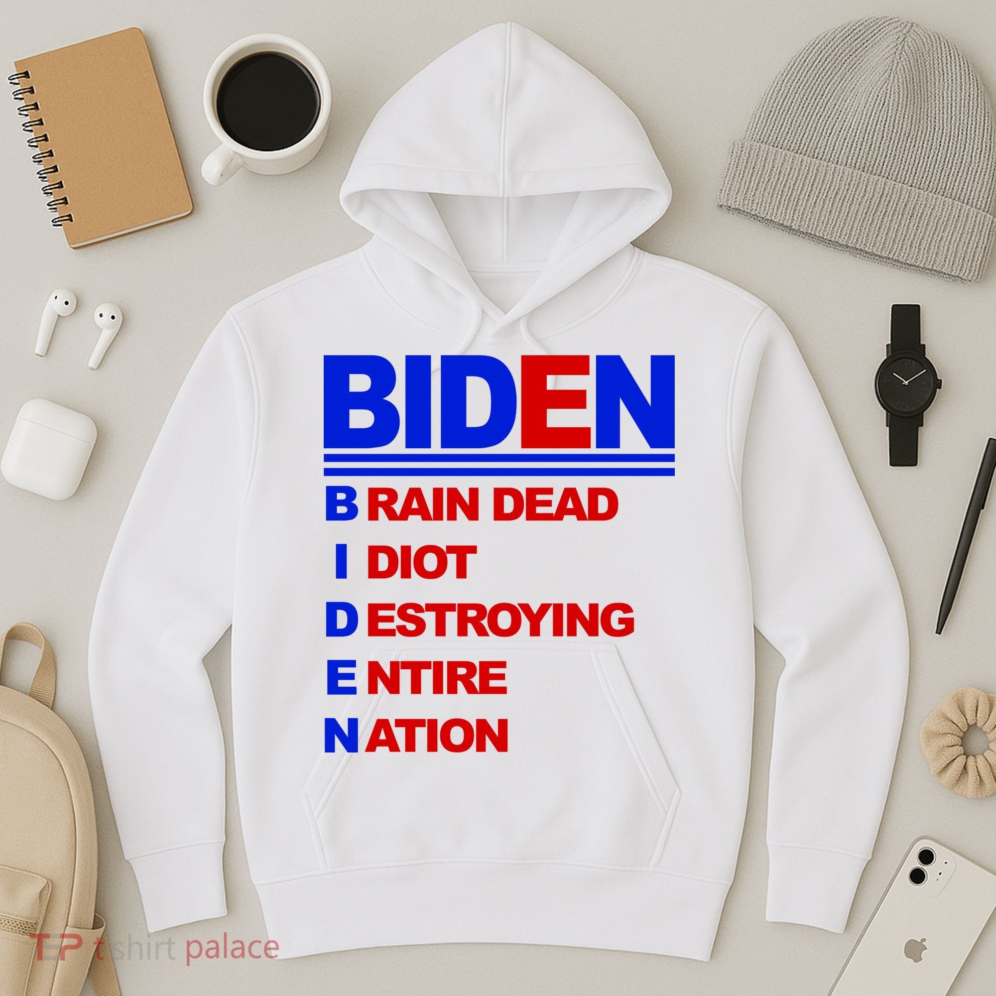 Biden Brain Dead Idiot Destroying Entire Nation Hoodie