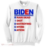 Biden Brain Dead Idiot Destroying Entire Nation Sweatshirt thumb 0