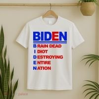Biden Brain Dead Idiot Destroying Entire Nation T-Shirt thumb 2