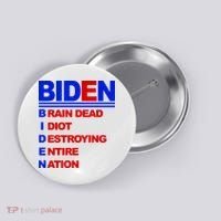 Biden Brain Dead Idiot Destroying Entire Nation Button thumb 0