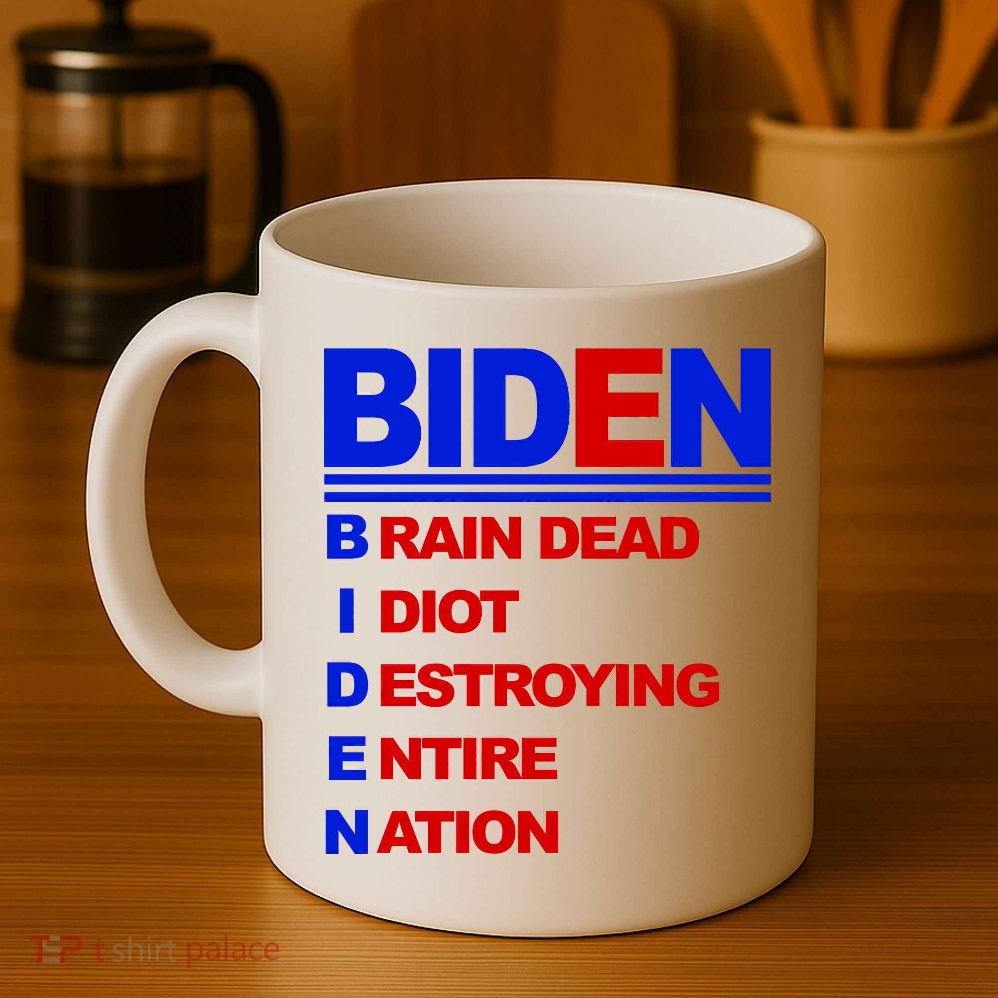 Biden Brain Dead Idiot Destroying Entire Nation Coffee Mug