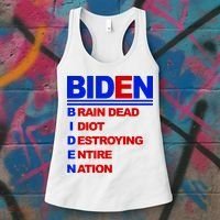 Biden Brain Dead Idiot Destroying Entire Nation Women's Tank Top thumb 3