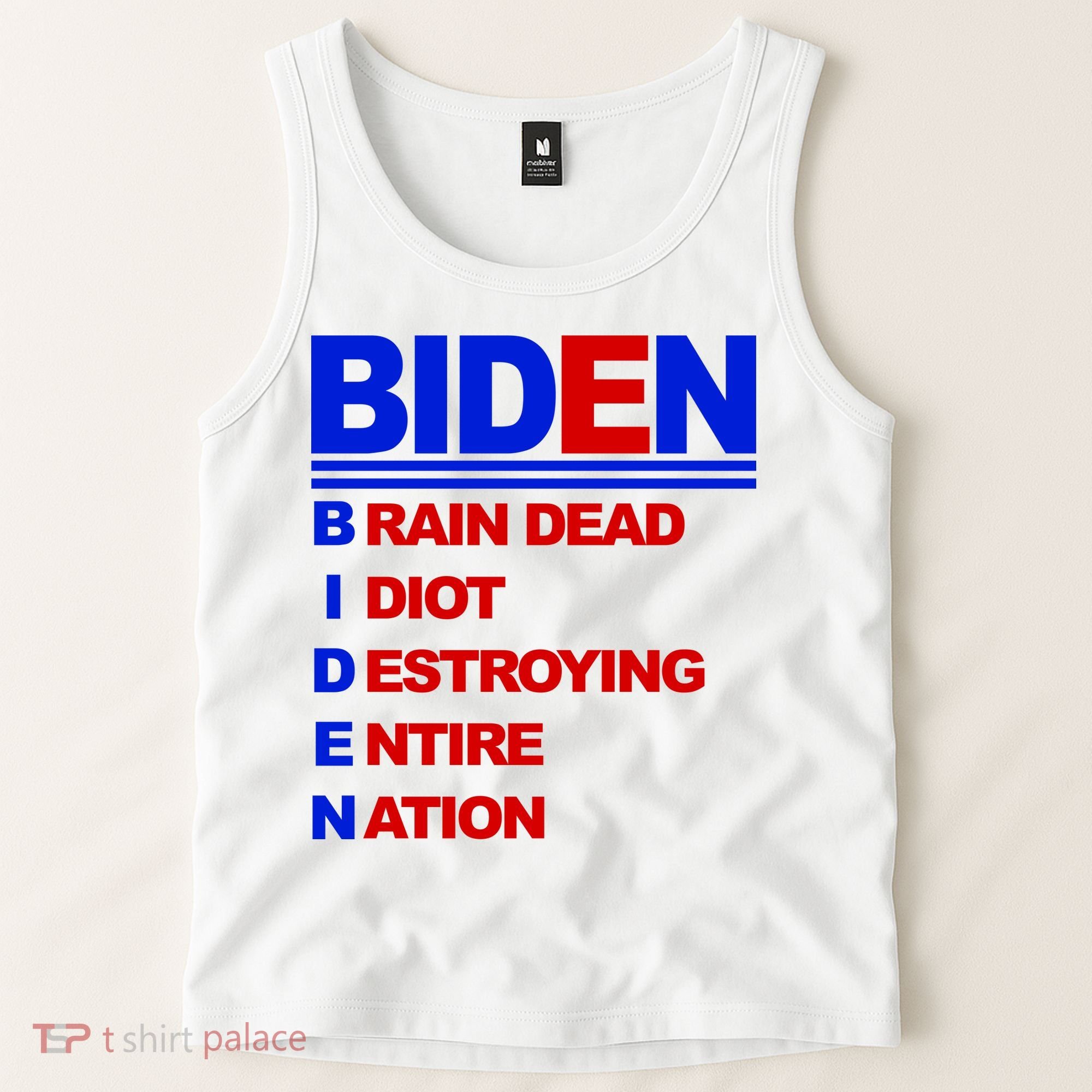 Biden Brain Dead Idiot Destroying Entire Nation Tank Top