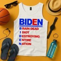 Biden Brain Dead Idiot Destroying Entire Nation Tank Top thumb 4