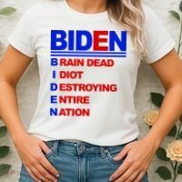 Biden Brain Dead Idiot Destroying Entire Nation Women's T-Shirt thumb 2
