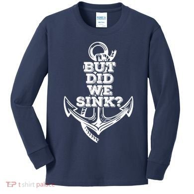 Boating But Did We Sink Flatboat Pontoon Captain Vintage Kids Long Sleeve Shirt