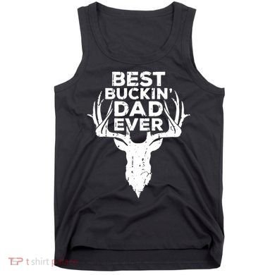 Best Buckin Dad Ever Tank Top