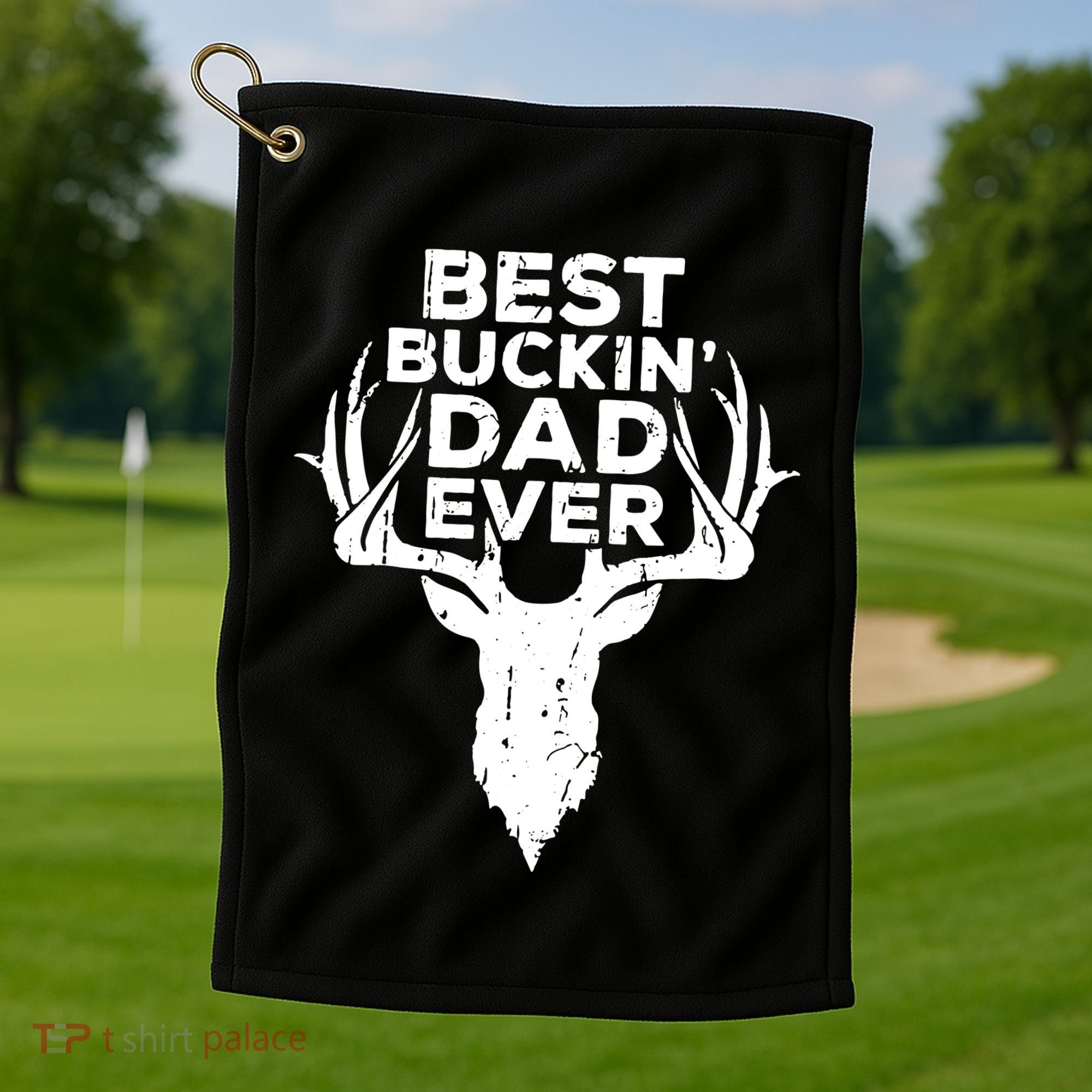Best Buckin Dad Ever Golf Towel