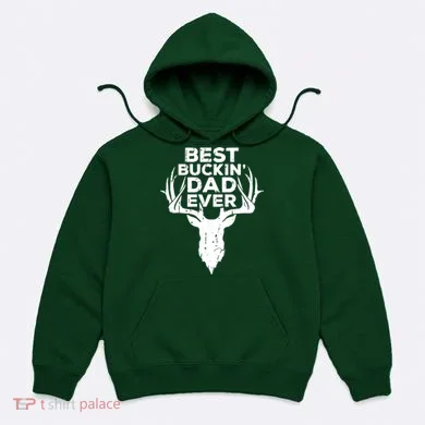 Best Buckin Dad Ever Hoodie