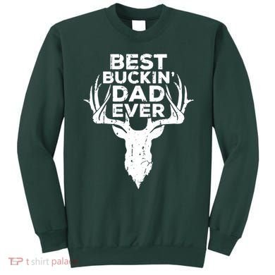 Best Buckin Dad Ever Sweatshirt