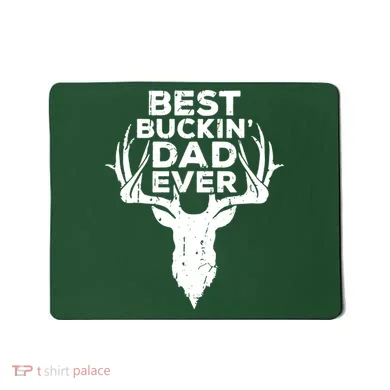 Best Buckin Dad Ever Mousepad