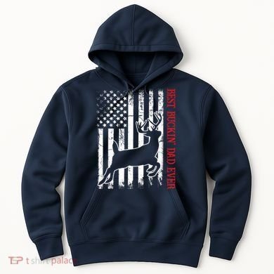 Best Buckin Dad Ever American Flag Deer Hunting Hoodie