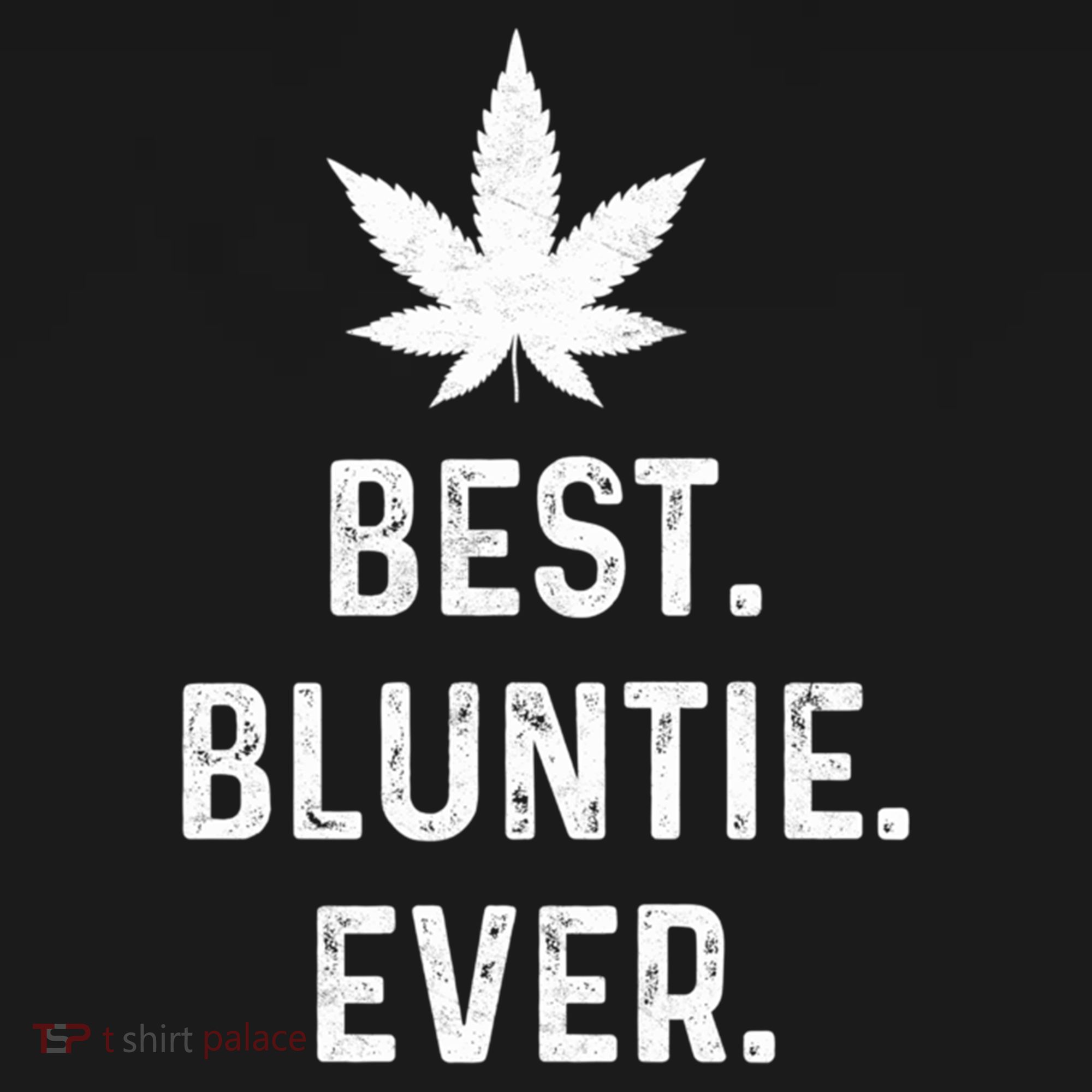 Best Bluntie Ever Funny Stoner Aunt Auntie Marijuana Weed Great Gift Bucket Hat