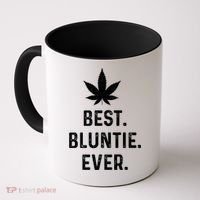 Best Bluntie Ever Funny Stoner Aunt Auntie Marijuana Weed Great Gift Coffee Mug thumb 0