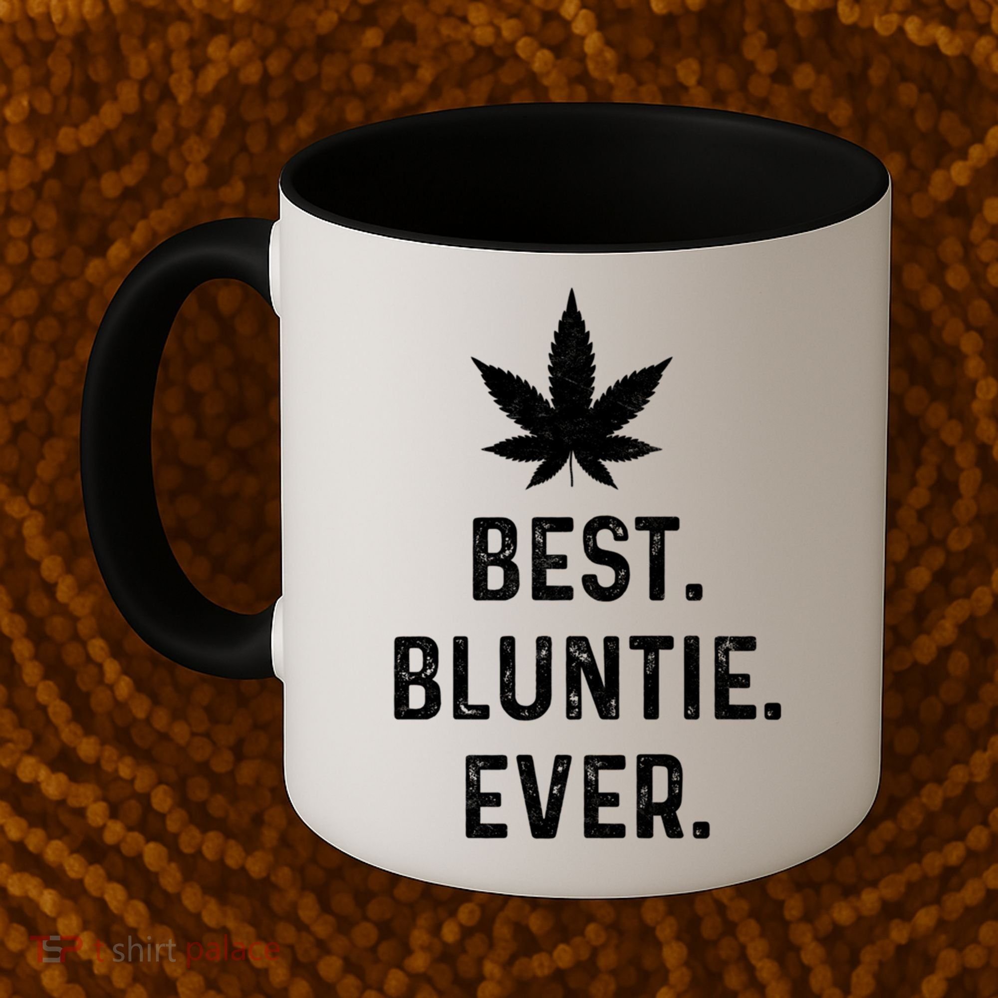 Best Bluntie Ever Funny Stoner Aunt Auntie Marijuana Weed Great Gift Coffee Mug