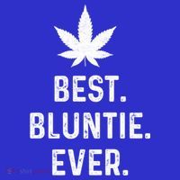 Best Bluntie Ever Funny Stoner Aunt Auntie Marijuana Weed Great Gift T-Shirt thumb 7