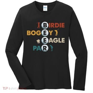 Birdie Bogey Eagle Par Beer Funny Golf Golfing Golfer Gift Women's Long Sleeve Shirt