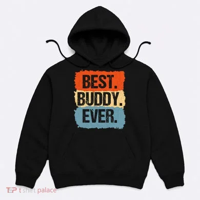 Best Buddy Ever Hoodie